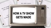 How a Television Show Gets Made