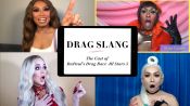 RuPaul's Drag Race All Stars 5 Cast Teaches You Drag Slang