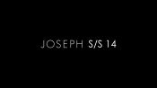 Joseph: Spring 2014 Video Fashion Week