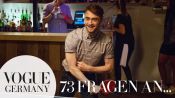 73 Fragen an Daniel Radcliffe | VOGUE