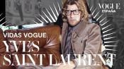 Vidas Vogue: Yves Saint Laurent