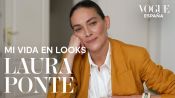 Laura Ponte: Mi vida en looks
