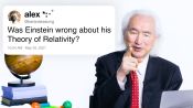 Dr. Michio Kaku Answers Physics Questions From Twitter