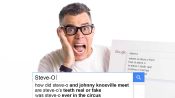 Steve-O Answers the Web's Most Searched Questions