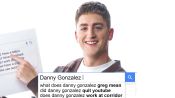 Danny Gonzalez Answers the Web's Most Searched Questions