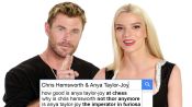 Anya Taylor-Joy & Chris Hemsworth Answer The Web's Most Searched Questions