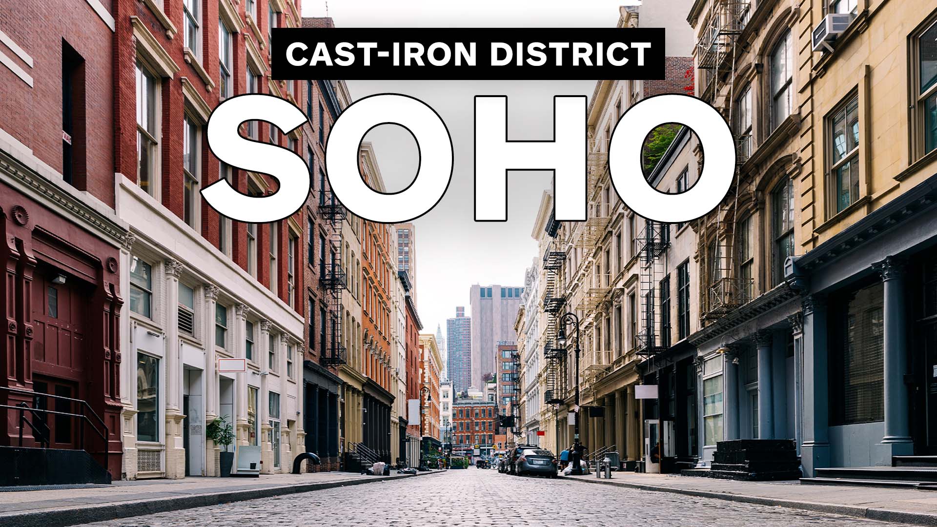 Watch How SoHo NYC Became The Cast Iron District, Walking Tour