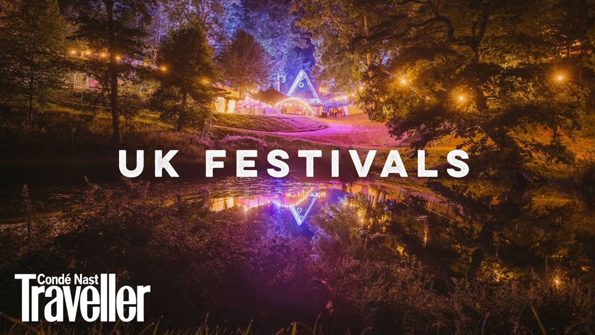 Watch The best UK festivals CN Traveller