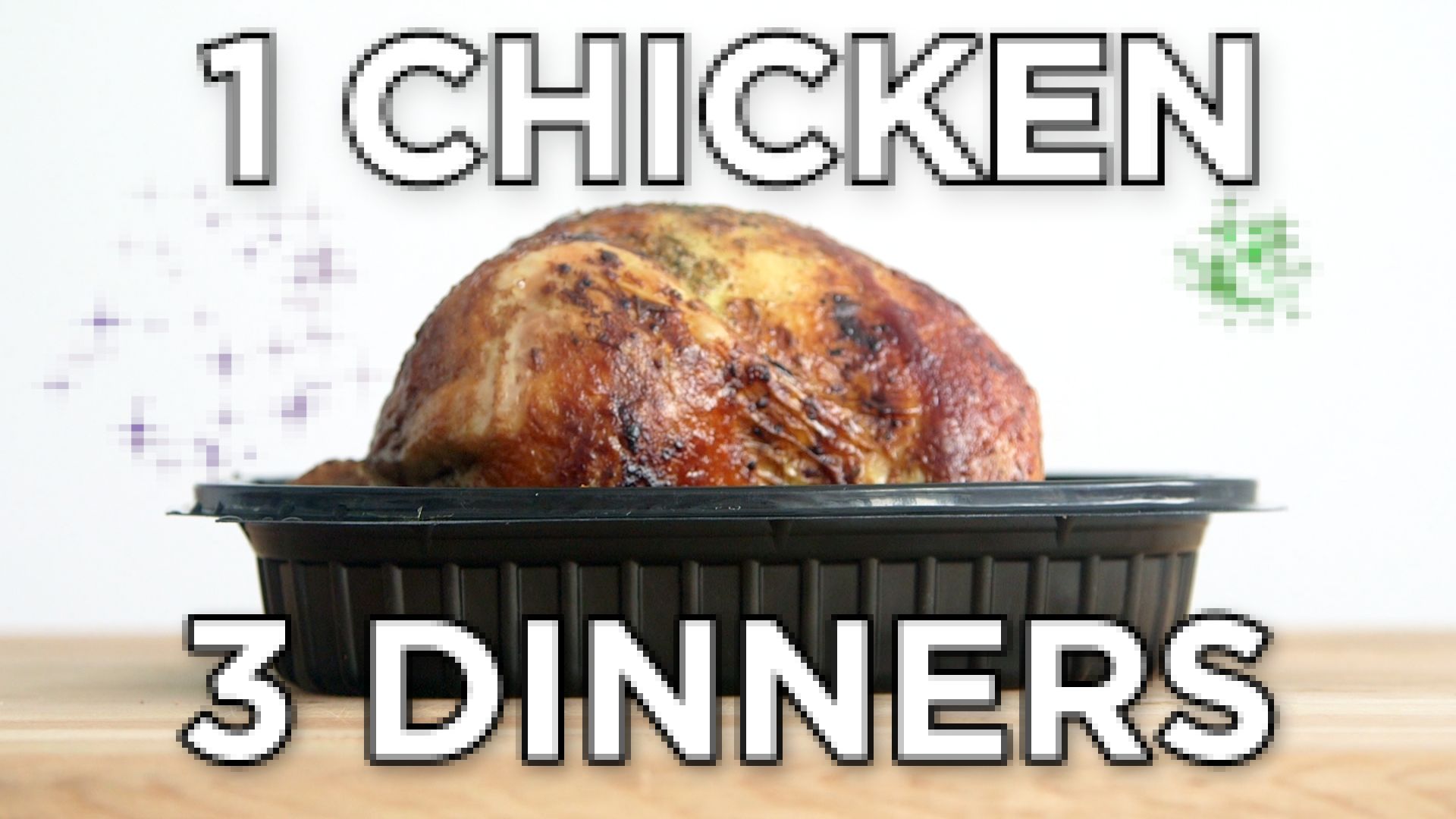 Watch How to Turn 1 Rotisserie Chicken into 3 Dinners Epicurious