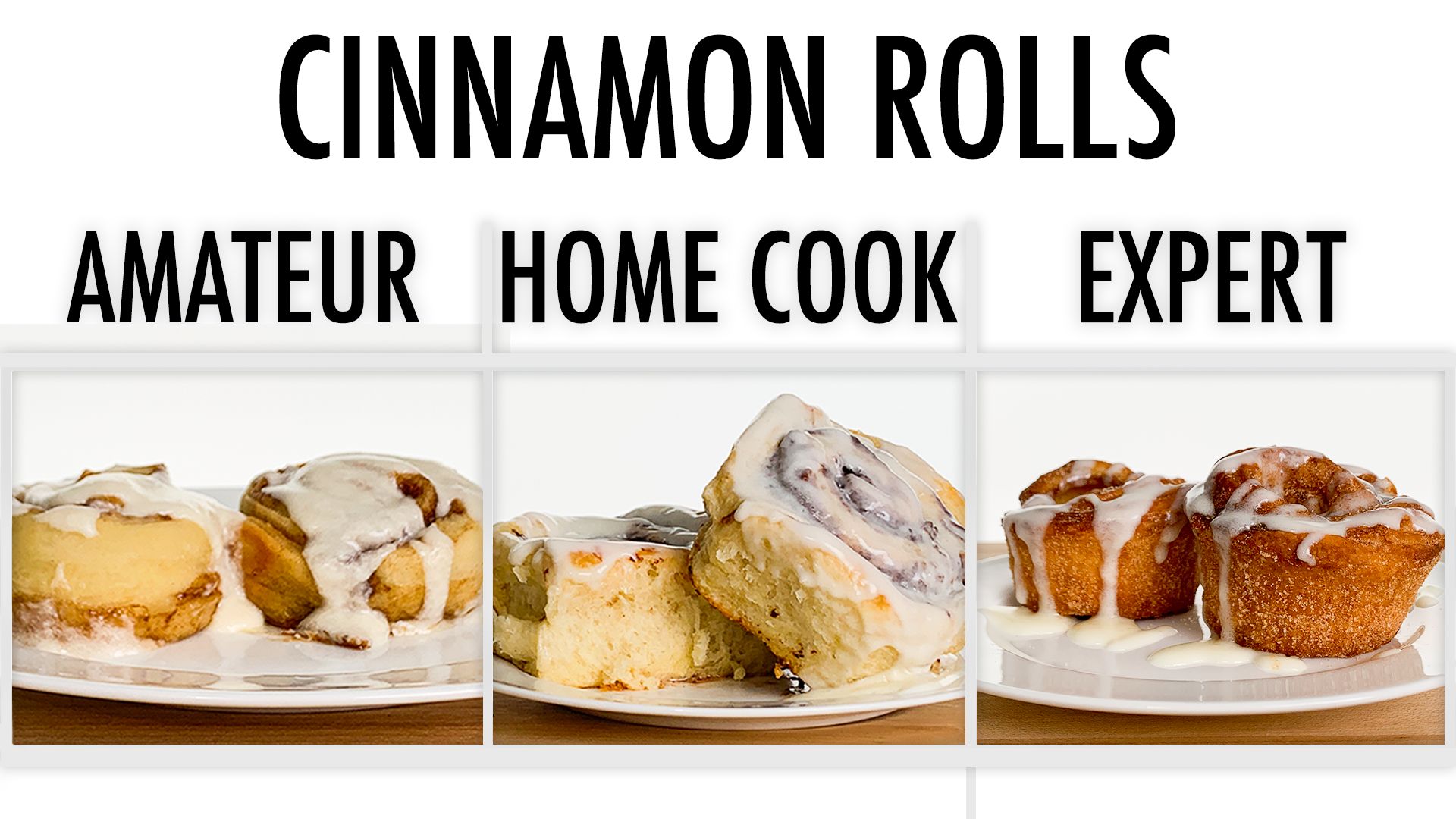 Watch 4 Levels of Cinnamon Rolls Amateur to Food Scientist 4 Levels