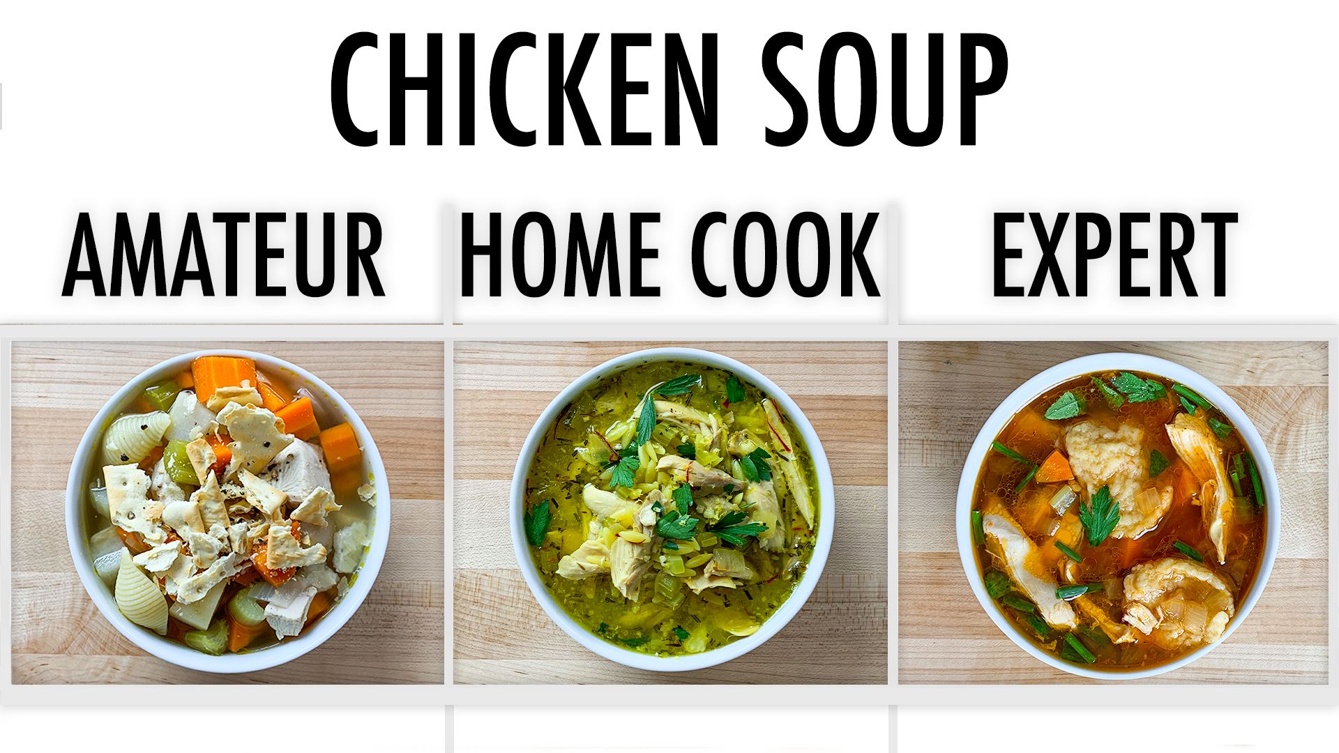 Watch 4 Levels Of Chicken Soup Amateur To Food Scientist 4 Levels Epicurious