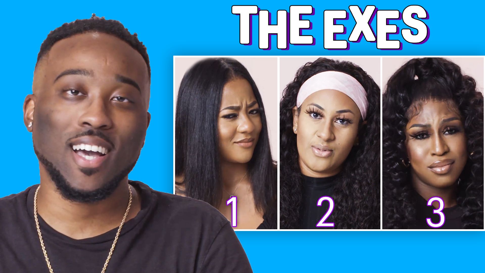 Watch 3 Ex-Girlfriends Describe Their Relationship With the Same Man ...