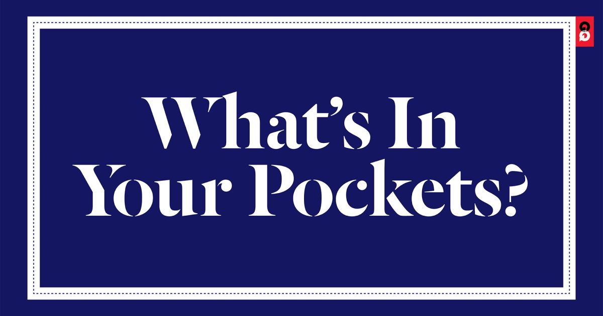 What's in Your Pockets?