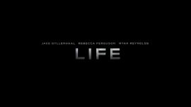 LIFE exclusive trailer, courtesy of Columbia Pictures