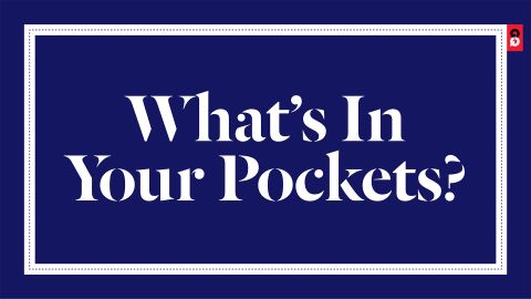 What's In Your Pockets?