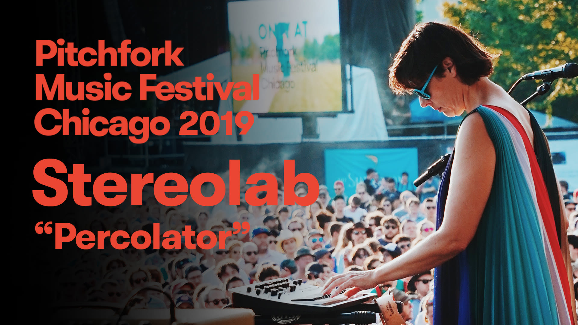 Watch Stereolab “Percolator” Pitchfork Music Festival 2019