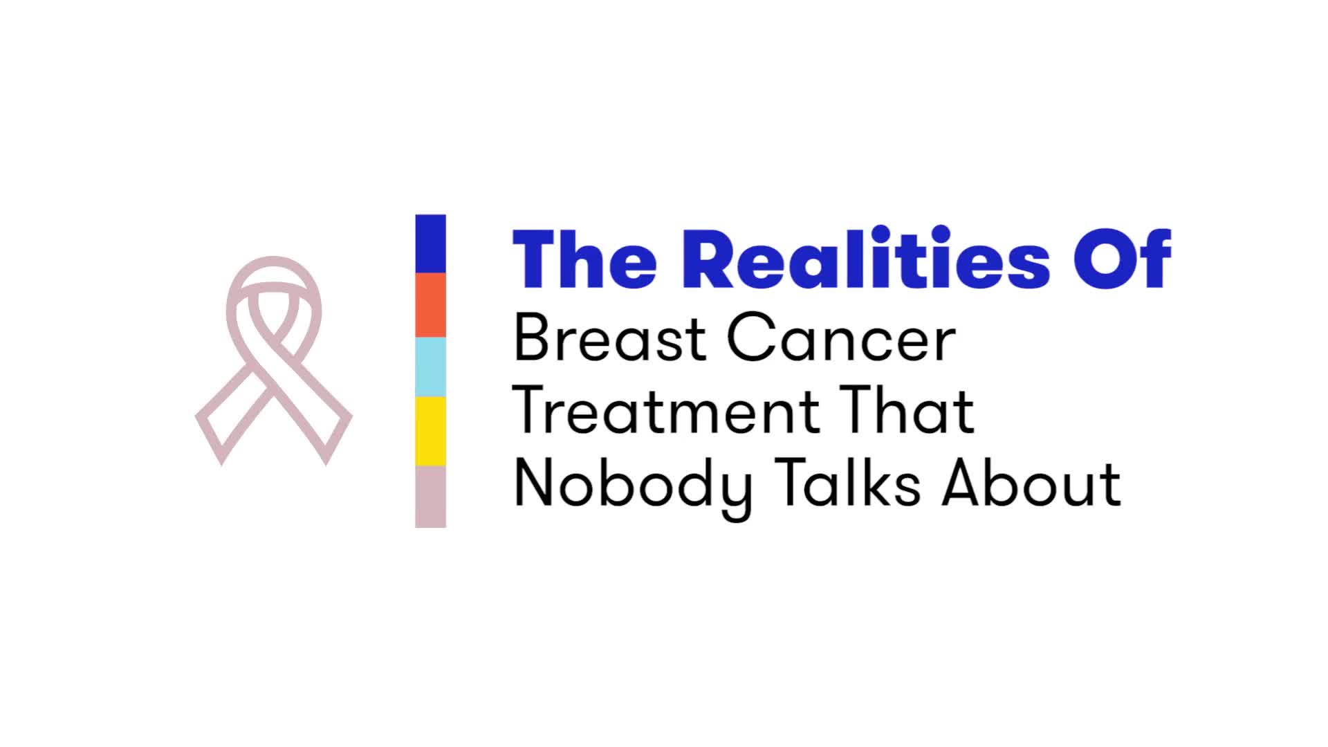 Watch The Realities Of Breast Cancer Treatment That Nobody Talks About ...
