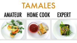 4 Levels of Tamales: Amateur to Food Scientist