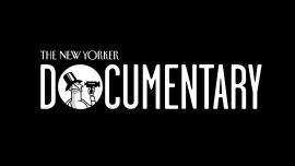 The New Yorker Documentary