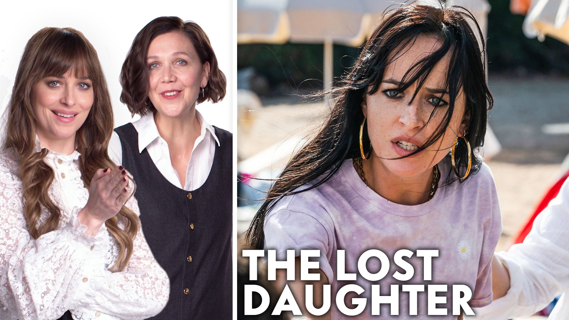 Watch Maggie Gyllenhaal and Dakota Johnson Break Down a Scene from 'The  Lost Daughter', Notes On A Scene