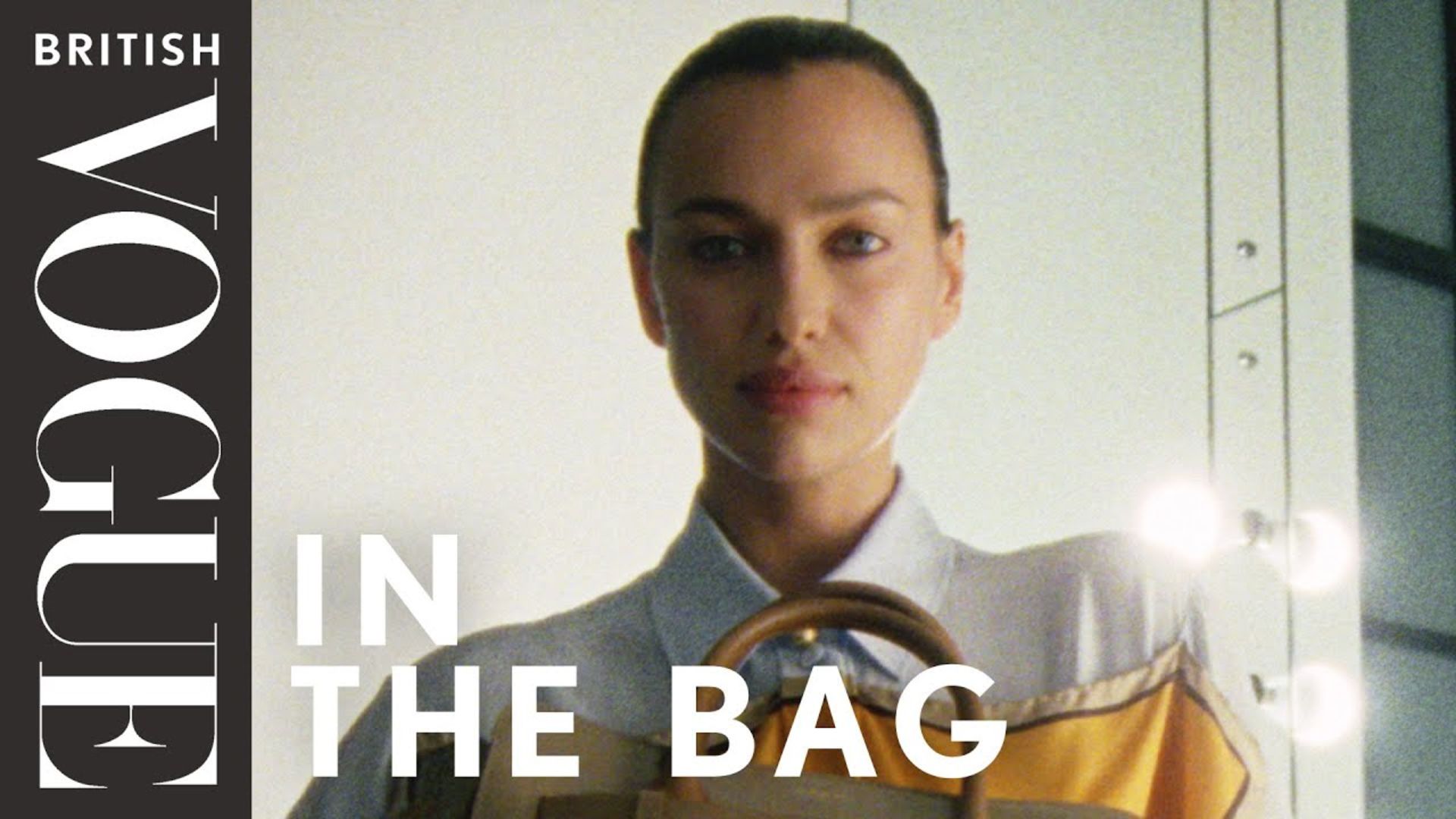 Watch Irina Shayk In The Bag In The Bag British Vogue
