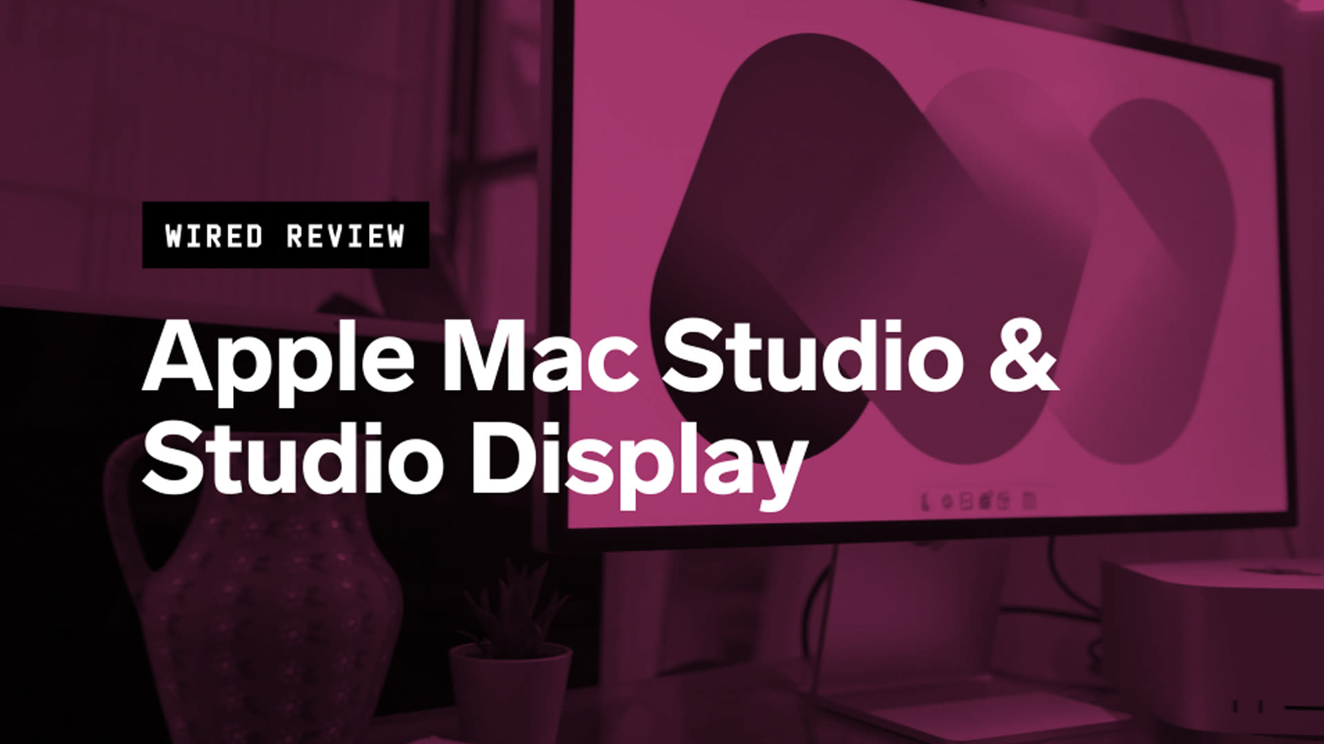 Watch Review: Apple Mac Studio and Studio Display | WIRED